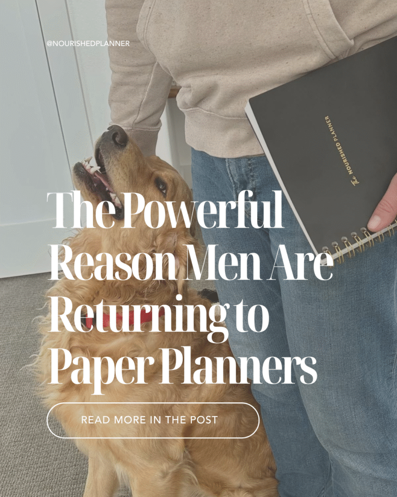 Featured Image for Nourished Planner Article  The Powerful Reason Men Are Returning to Paper Planners