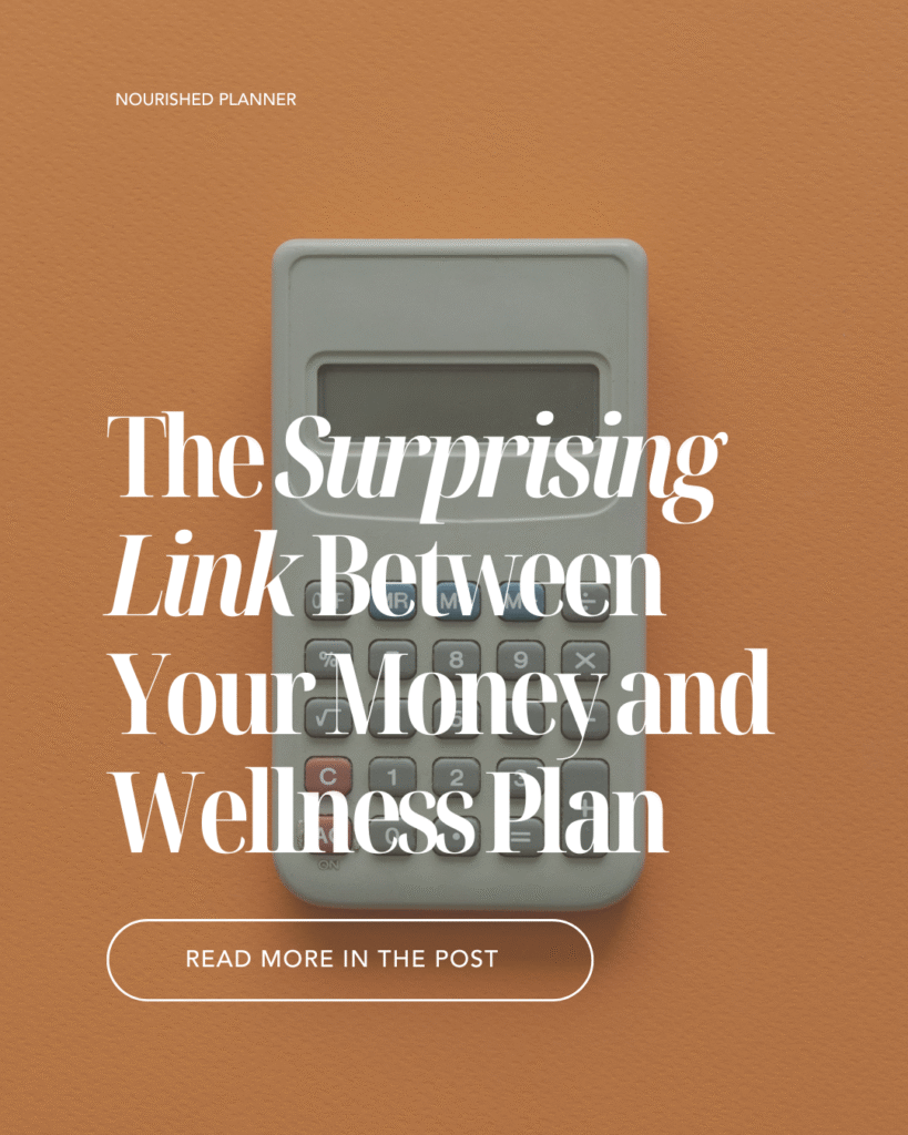 Featured Image for Nourished Planner Article The Surprising Link Between Your Money and Your Wellness
